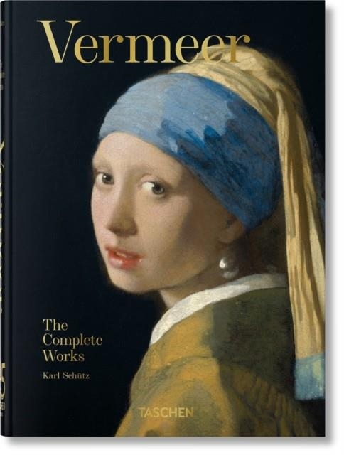 VERMEER. THE COMPLETE WORKS. 45TH ED. | 9783836587921 | KARL SCHÜTZ
