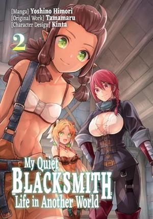 MY QUIET BLACKSMITH LIFE IN ANOTHER WORLD: VOLUME 2 (MANGA) | 9781718320710 | TAMAMARU