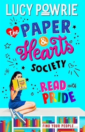 THE PAPER & HEARTS SOCIETY: READ WITH PRIDE : BOOK 2 | 9781444949254 | POWRIE, LUCY