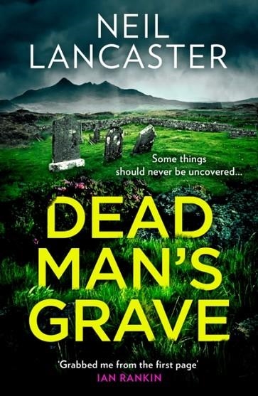 DEAD MAN'S GRAVE | 9780008470357 | NEIL LANCASTER
