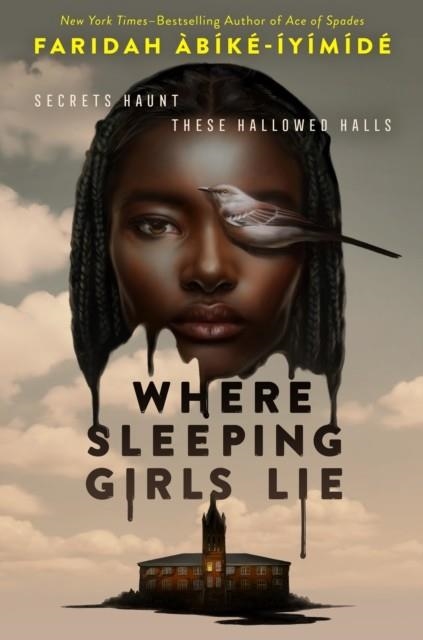 WHERE SLEEPING GIRLS LIE | 9781250345554 | FARIDAH ABIKE-IYIMIDE