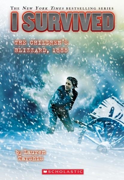 I SURVIVED THE CHILDREN'S BLIZZARD, 1888 | 9780545919777 | LAUREN TARSHIS