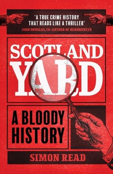 SCOTLAND YARD : A BLOODY HISTORY | 9781802796841 | SIMON READ