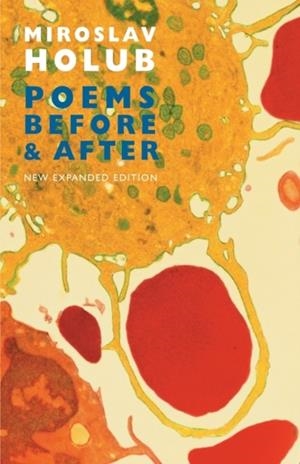 POEMS BEFORE & AFTER: COLLECTED ENGLISH TRANSLATIONS | 9781852247478 | MIROSLAV, HOLUB