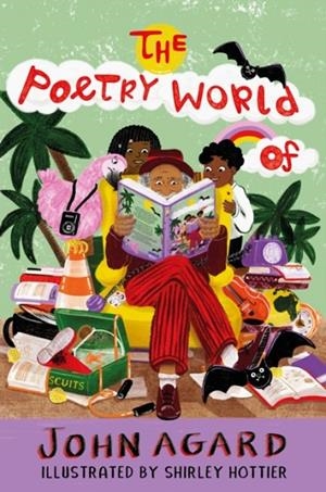 THE POETRY WORLD OF JOHN AGARD | 9781915659477 | AGARD, JOHN