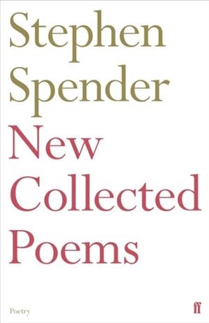 NEW COLLECTED POEMS OF STEPHEN SPENDER | 9780571347728 | SPENDER, STEPHEN