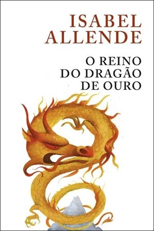 O REINO DO DRAGAO DE OURO | 9789720046734 | ALLENDE, ISABEL