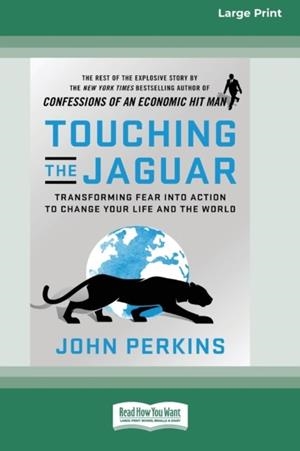 TOUCHING THE JAGUAR: TRANSFORMING FEAR INTO ACTION TO CHANGE YOUR LIFE AND THE WORLD | 9780369343925 | JOHN PERKINS
