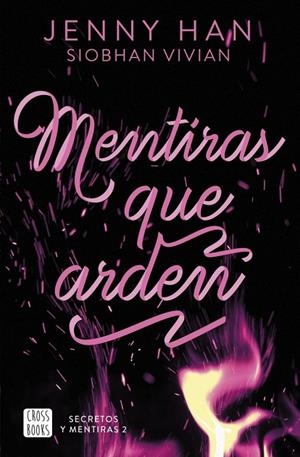 MENTIRAS QUE ARDEN (SECRETOS Y MENTIRAS 2) | 9788408308676 | JENNY HAN, SIOBHAN VIVIAN