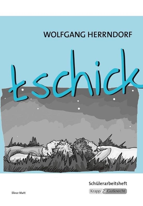 WOLFGANG HERRNDORF "TSCHICK" | 9783941206472 | ELINOR MATT