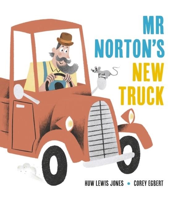 MR NORTON'S NEW TRUCK | 9781838919672 | HUW LEWIS JONES