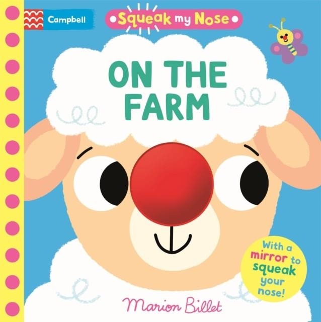 SQUEAK MY NOSE: ON THE FARM | 9781035079629 | CAMPBELL BOOKS
