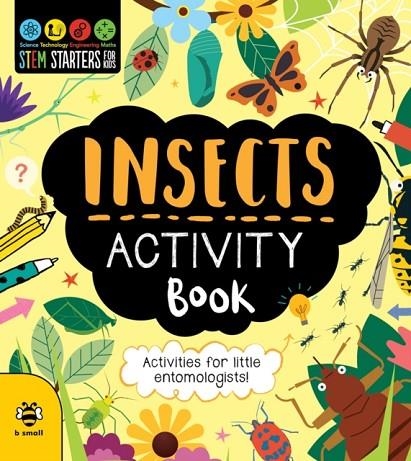 INSECTS ACTIVITY BOOK : ACTIVITIES FOR LITTLE ENTOMOLOGISTS | 9781916851726 | SAM HUTCHINSON