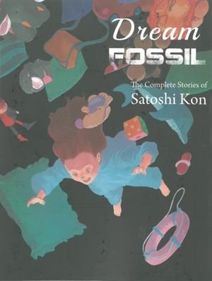 DREAM FOSSIL | 9781941220245 | SATOSHI KON