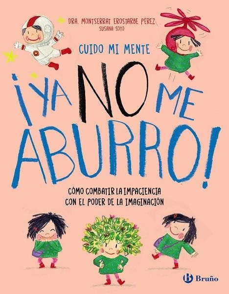 CUIDO MI MENTE. ¡YA NO ME ABURRO! | 9788469645802 | MONTSERRAT EROSTARBE PÉREZ