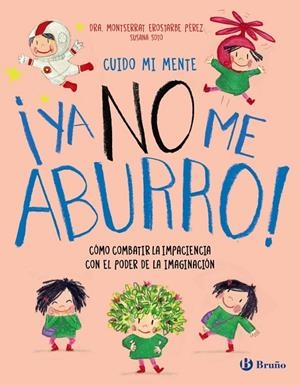 CUIDO MI MENTE. ¡YA NO ME ABURRO! | 9788469645802 | MONTSERRAT EROSTARBE PÉREZ