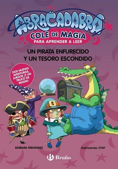 ABRACADABRA, COLE DE MAGIA PARA APRENDER A LEER, 10. UN PIRATA ENFURECIDO Y UN TESORO ESCONDIDO | 9788469645598 | BÁRBARA FERNÁNDEZ