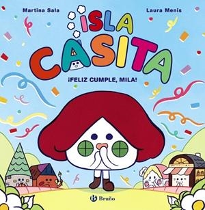 ISLA CASITA, 2. ¡FELIZ CUMPLE, MILA! | 9788469646014 | MARTINA SALA