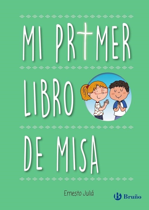 MI PRIMER LIBRO DE MISA | 9788469645444 | ERNESTO JULIÁ