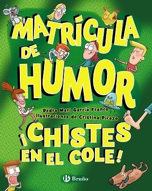 MATRÍCULA DE HUMOR. ¡CHISTES EN EL COLE! | 9788469645314 | PEDRO MARÍA GARCÍA FRANCO