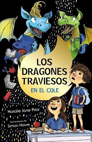 LOS DRAGONES TRAVIESOS, 2. LOS DRAGONES TRAVIESOS VAN AL COLE | 9788469663943 | NATALIE JANE PRIOR