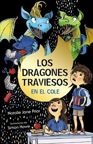LOS DRAGONES TRAVIESOS, 2. LOS DRAGONES TRAVIESOS VAN AL COLE | 9788469663943 | NATALIE JANE PRIOR