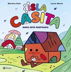 ISLA CASITA, 1. MANU ESTÁ RESFRIADO | 9788469646007 | MARTINA SALA