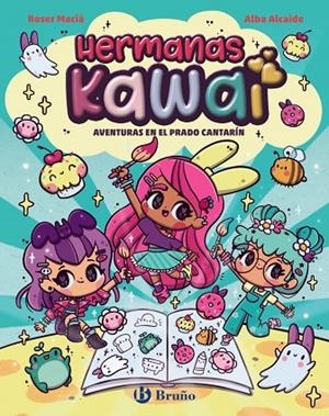 HERMANAS KAWAI, 1. AVENTURAS EN EL PRADO CANTARÍN | 9788469646236 | ROSER MACIÀ