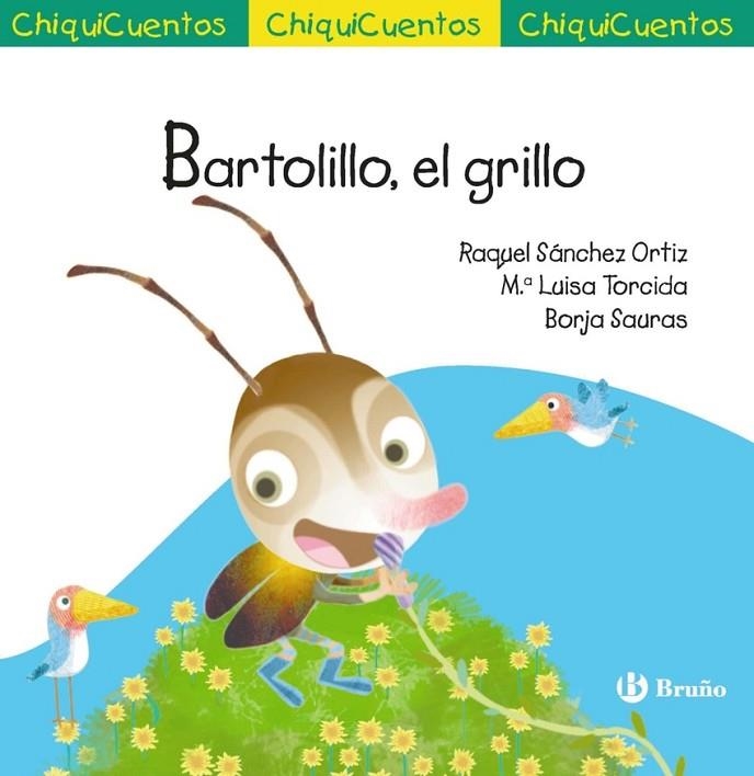 CHIQUICUENTO 75. BARTOLILLO, EL GRILLO | 9788469644065 | RAQUEL SÁNCHEZ ORTIZ