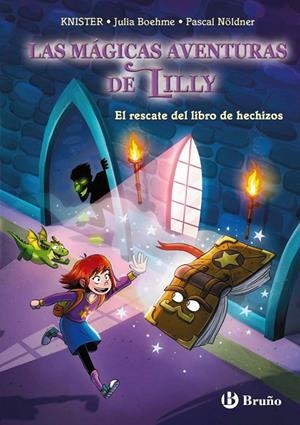 LAS MÁGICAS AVENTURAS DE LILLY, 1. EL RESCATE DEL LIBRO DE HECHIZOS | 9788469644201 | KNISTER