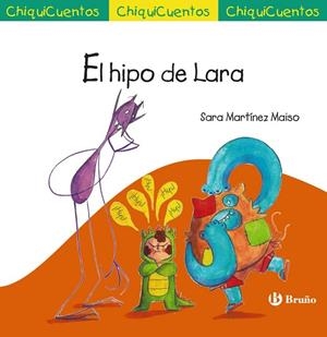 CHIQUICUENTO 74. EL HIPO DE LARA | 9788469643693 | SARA MARTÍNEZ MAISO