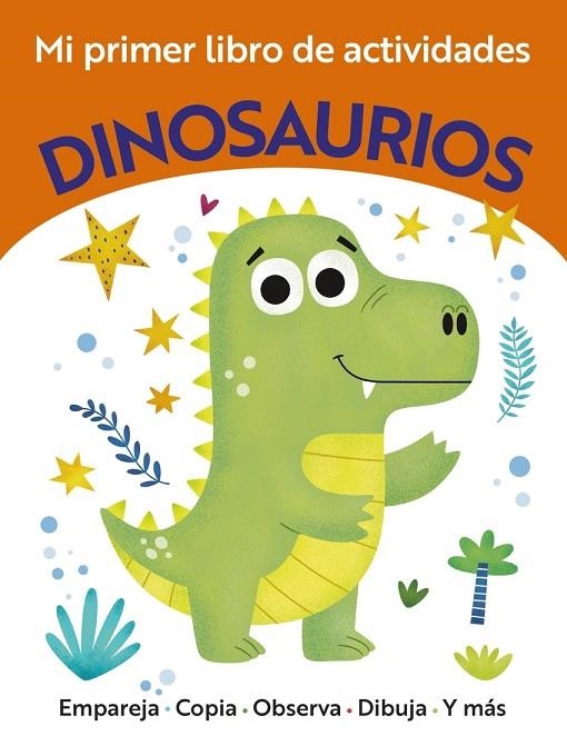 MI PRIMER LIBRO DE ACTIVIDADES. DINOSAURIOS | 9788469643945 | ELIZABETH GOLDING