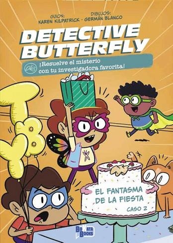DETECTIVE BUTTERFLY, CASO 2. EL FANTASMA DE LA FIESTA | 9788469644676 | KAREN KILPATRICK