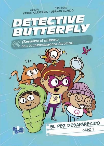 DETECTIVE BUTTERFLY, CASO 1. EL PEZ DESAPARECIDO | 9788469644669 | KAREN KILPATRICK
