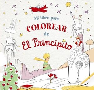 MI LIBRO PARA COLOREAR DE EL PRINCIPITO | 9788469666913 | ANTOINE DE SAINT-EXUPÉRY