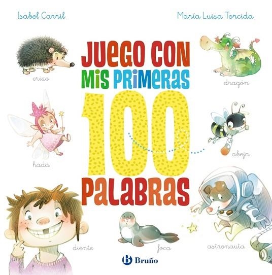JUEGO CON MIS PRIMERAS 100 PALABRAS | 9788469666906 | ISABEL CARRIL MARTÍNEZ
