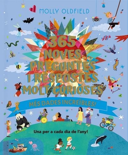 365 NOVES PREGUNTES I RESPOSTES MOLT CURIOSES. MÉS DADES INCREÏBLES! | 9788413494937 | MOLLY OLDFIELD