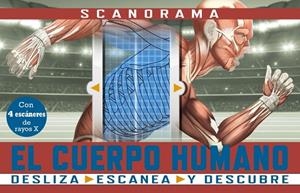 SCANORAMA. EL CUERPO HUMANO | 9788469667620 | ANNA CLAYBOURNE