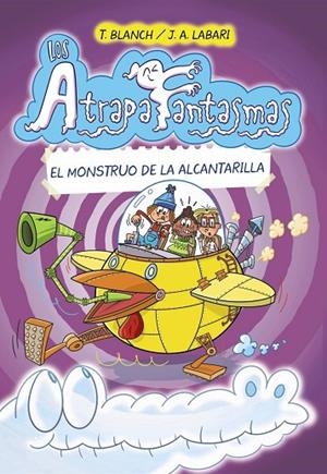 LOS ATRAPAFANTASMAS, 4. EL MONSTRUO DE LA ALCANTARILLA | 9788469667392 | TERESA BLANCH