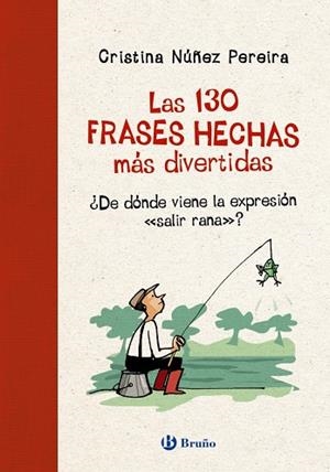 LAS 130 FRASES HECHAS MÁS DIVERTIDAS | 9788469664643 | CRISTINA NÚÑEZ PEREIRA