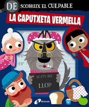 DESCOBREIX EL CULPABLE. LA CAPUTXETA VERMELLA | 9788413495064 | VARIOS AUTORES