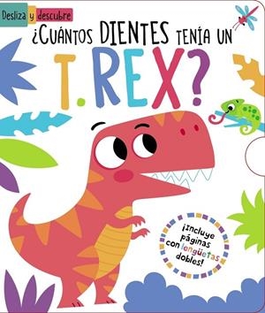 ¿CUÁNTOS DIENTES TENÍA UN T. REX? | 9788469640173 | LISA REGAN