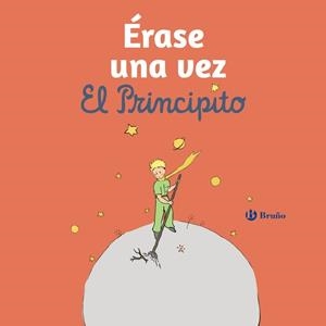 ÉRASE UNA VEZ EL PRINCIPITO | 9788469643044 | ANTOINE DE SAINT-EXUPÉRY