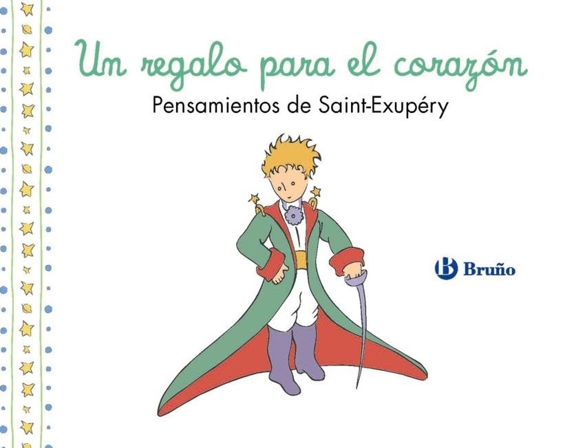UN REGALO PARA EL CORAZÓN. PENSAMIENTOS DE ANTOINE DE SAINT-EXUPÉRY | 9788469643037 | ANTOINE DE SAINT-EXUPÉRY