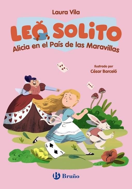 LEO SOLITO ALICIA EN EL PAÍS DE LAS MARAVILLAS | 9788469643075 | LAURA VILA