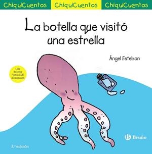 CHIQUICUENTO 5. LA BOTELLA QUE VISITÓ UNA ESTRELLA | 9788469643358 | ÁNGEL ESTEBAN