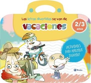 LAS LETRAS DIVERTIDAS SE VAN DE VACACIONES. 2-3 AÑOS | 9788469643136 | ISABEL CARRIL MARTÍNEZ