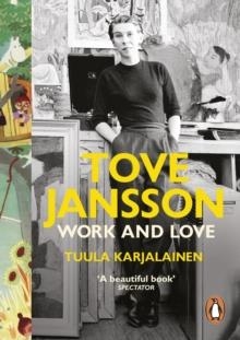 TOVE JANSSON : WORK AND LOV | 9780141978826 | TUULA KARJALAINEN