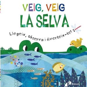 VEIG, VEIG. LA SELVA | 9788413492469 | ELIZABETH GOLDING