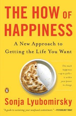 HOW OF HAPPINESS:A NEW APPROACH TO GETTING THE | 9780143114956 | SONJA LYUBOMIRSKY